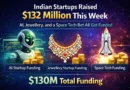 indian-startups-raise-132-million-PFnjzRl9